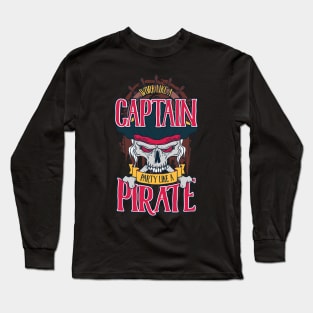 work like a captain party like a pirate funny Long Sleeve T-Shirt